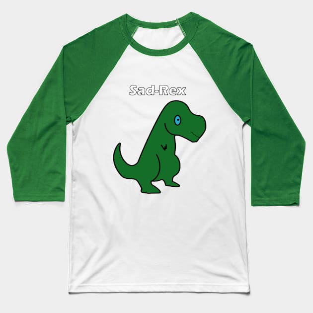 Sad Rex Baseball T-Shirt by TTL